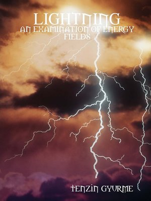 cover image of Lightning- an Examination of Energy Fields